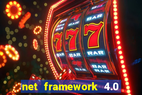 net framework 4.0 v 30319